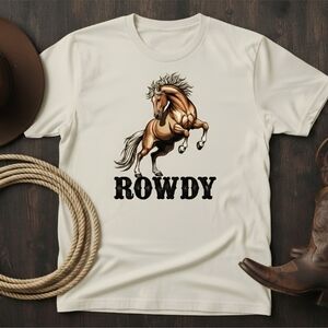 ROWDY Western Horse Graphic Tee • Cowboy Cowgirl Country Rodeo Shirt • Ranch
